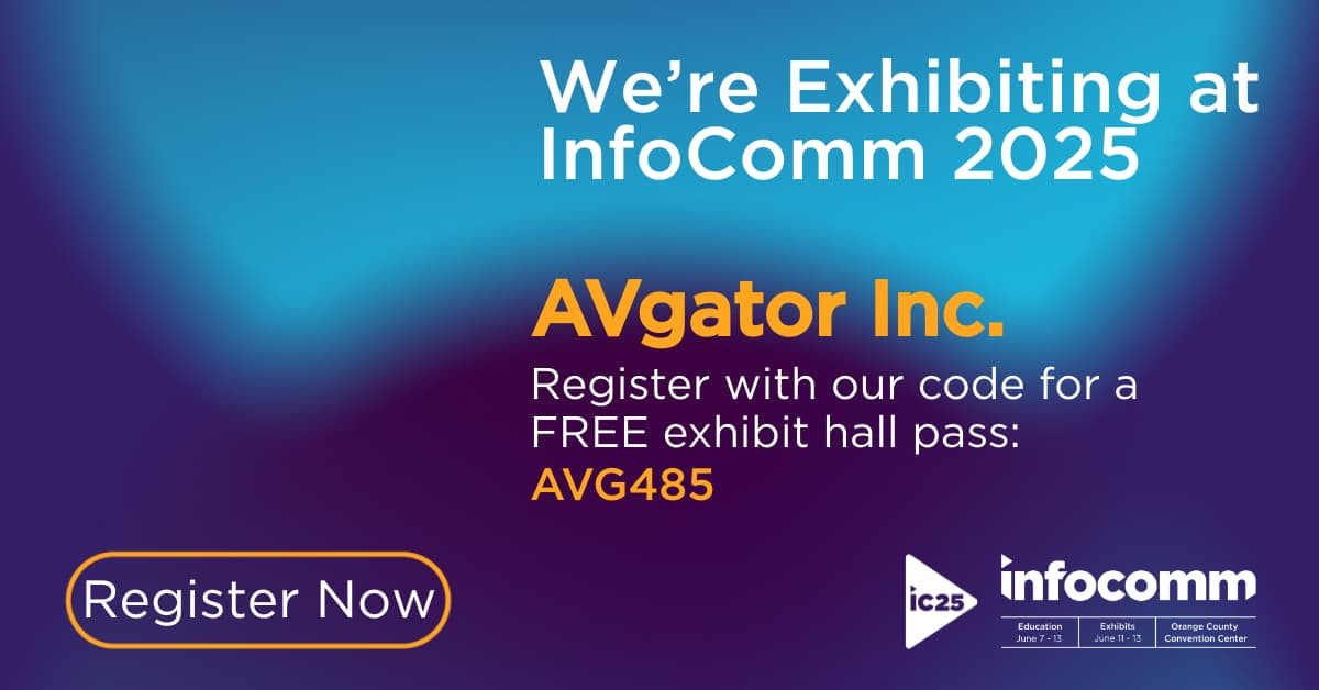AVgator Inc invites you to booth #3391 at Infocomm 2025 in Orlando June 11-13